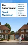 The Suburbanist - Geoff Nicholson - 9781905128327