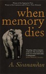 When Memory Dies - A. Sivanandan - 9781905147595