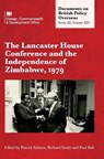 The Lancaster House Conference and the Independence of Zimbabwe, 1979 - Patrick Salmon ; Richard Smith ; Paul Bali - 9781905181193