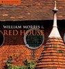 William Morris & Red House - Jan Marsh ; National Trust Books - 9781905400010