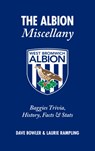 The Albion Miscellany (West Bromwich Albion FC) - Dave Bowler ; Laurie Rampling - 9781905411672