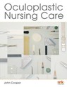 Oculoplastic Nursing Care: Key concepts -  - 9781905539819