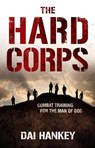 The Hard Corps - Dai Hankey - 9781905564347