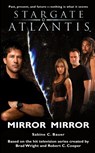 Stargate Atlantis: Mirror, Mirror - BAUER,  Sabine C. - 9781905586127