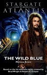 STARGATE ATLANTIS The Wild Blue - Melissa Scott - 9781905586769