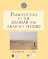 Proceedings of the Seminar for Arabian Studies Volume 43 2013 - Lloyd Weeks ; Janet C. E. Watson - 9781905739653