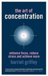 The Art of Concentration - Harriet Griffey - 9781905744909