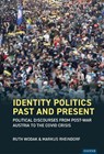 Identity Politics Past and Present - Ruth Wodak ; Markus Rheindorf - 9781905816804