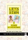 Let's Sign and Down Syndrome - SMITH,  Cath ; Uttley, Wendy - 9781905913022