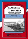 Llandeilo to Swansea - John Organ - 9781906008468