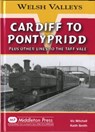 Cardiff to Pontypridd - Vic Mitchell ; Keith Smith - 9781906008956
