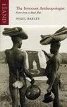 The Innocent Anthropologist - Nigel Barley - 9781906011505