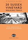 20 Sussex Vineyard Walking Trails - Paul Dennison - 9781906022334