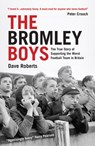 The Bromley Boys - Dave Roberts - 9781906032241