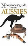The Xenophobe's Guide to the Aussies - HUNT,  Ken ; Taylor, Mike - 9781906042202