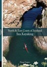 North & East coasts of Scotland sea kayaking - Doug Cooper - 9781906095444