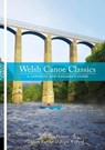 Welsh Canoe Classics - Eddie Palmer ; Adam Robson ; Nigel Wilford - 9781906095550