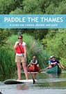 Paddle the Thames - Mark Rainsley - 9781906095598