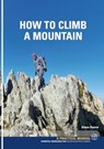 How To Climb A Mountain - Simon Pearce - 9781906095932