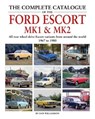 The Complete Catalogue of the Ford Escort MK1 & MK2 - Dan Williamson - 9781906133740