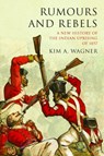Rumours and Rebels - Kim A. Wagner - 9781906165895