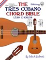 The Tres Cubano Chord Bible: Cuban and Puerto Rican Tunings 1,536 Chords - Tobe A. Richards - 9781906207533
