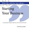 What the Solicitor Says About... Starting Your Business - Gwyneth Allsopp - 9781906316822