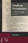 Anglican Foundations - Tim Patrick - 9781906327538