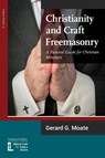 Christianity and Craft Freemasonry - Gerard G Moate - 9781906327705