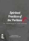 Spiritual Practices of the Puritans - Kirsten Birkett - 9781906327750