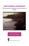 Jack London and Hawaii - Charmian London - 9781906393083