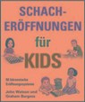 Schacheroffnungen Fur Kids - John Watson ; Graham Burgess - 9781906454333