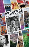 Provence:People, Places, Food - Cheryl Robson ; Martin J. Gilbert ; Anna Laura Festa - 9781906582333
