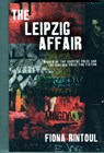 The Leipzig Affair - Fiona Rintoul - 9781906582975