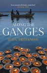 Along the Ganges - Ilija Trojanow - 9781906598914