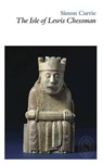 The Isle of Lewis Chessman - Simon Currie - 9781906613853