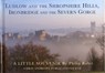 Ludlow and the Shropshire Hills - Chris Andrews ; Philip Ruler - 9781906725198