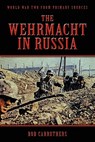 The Wehrmacht In Russia - Bob Carruthers - 9781906783396