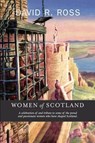 Women of Scotland - David R. Ross - 9781906817572