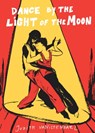 Dance By the Light of the Moon - Judith Vanistendael - 9781906838171