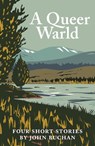 A Queer Warld - John Buchan - 9781906841621