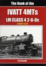 The Book of the Ivatt 4MTS - Sixsmith Ian - 9781906919450