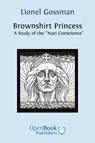 Brownshirt Princess - Professor Lionel Gossman - 9781906924065