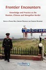 Frontier Encounters - Franck Bille ; Gregory Delaplace ; Caroline Humphrey - 9781906924874