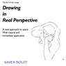 Drawing in Real Perspective - Xavier Bolot - 9781906958770