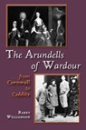 The Arundells of Wardour - Barry Williamson - 9781906978129