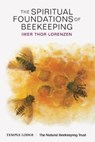 The Spiritual Foundations of Beekeeping - Iwer Thor Lorenzen - 9781906999988