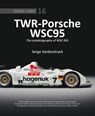 TWR - Porsche WSC95 - The Autobiography of WSC 001 - Serge Vanbockryck - 9781907085536