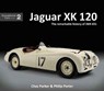 Jaguar XK120 - Chas Parker ; Philip Porter - 9781907085567