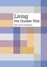 Living the Quaker Way - Ben Pink Dandelion - 9781907123276